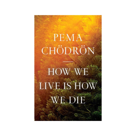 how we live is how we die