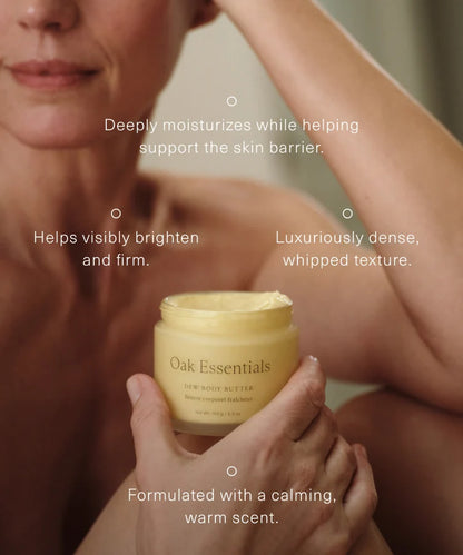 oak essentials / dew body butter
