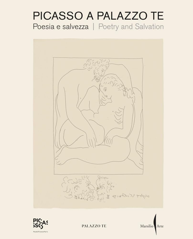 picasso a palazzo te: poetry and salvation