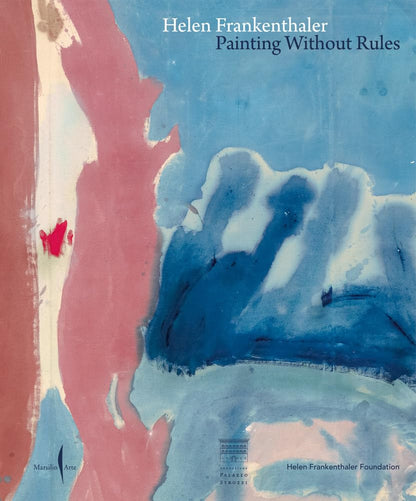 helen frankenthaler: painting without rules