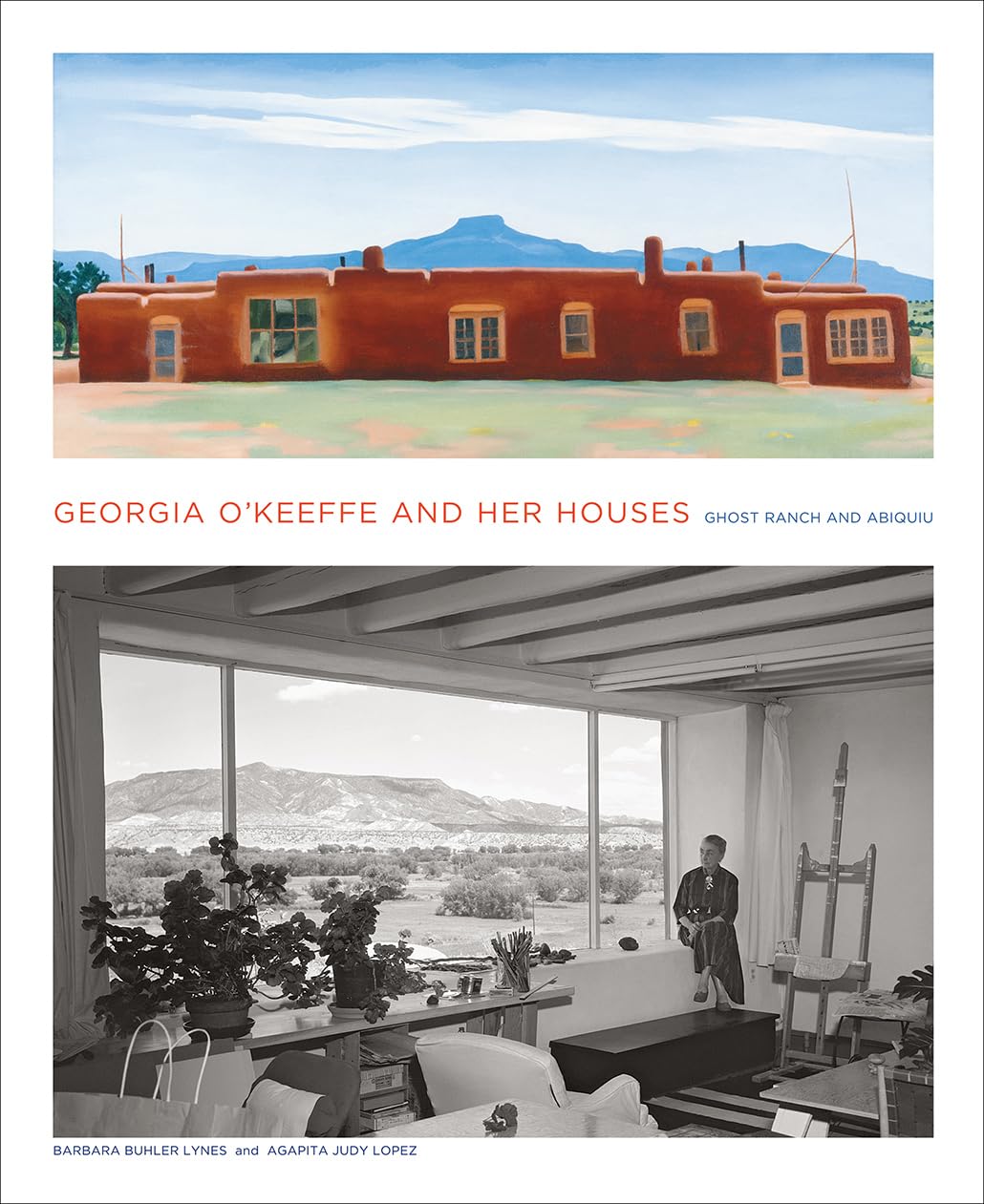 georgia o'keeffe and her houses: ghost ranch and abiquiu