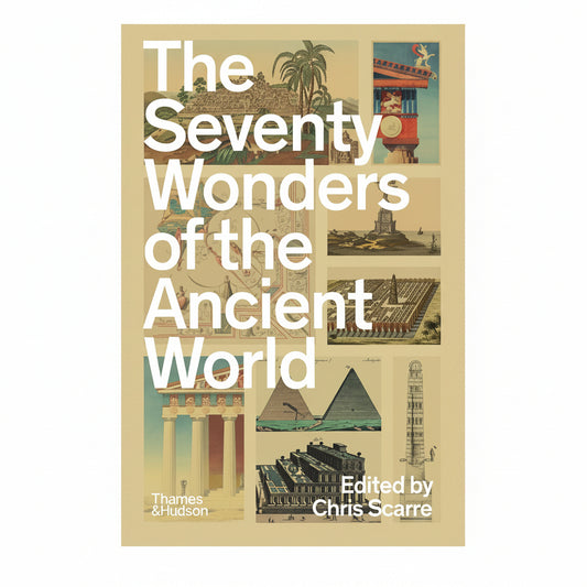 the seventy wonders of the ancient world