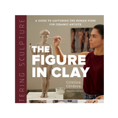 mastering sculpture: the figure in clay