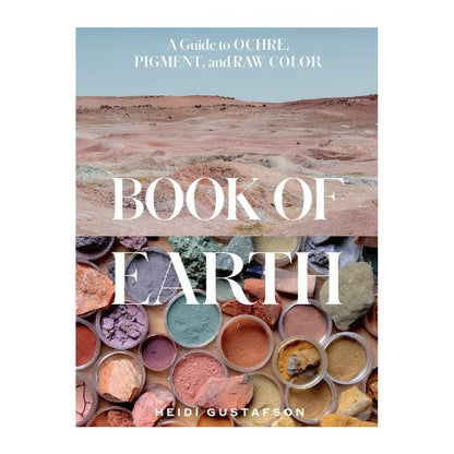 book of earth: a guide to ochre, pigment, and raw color