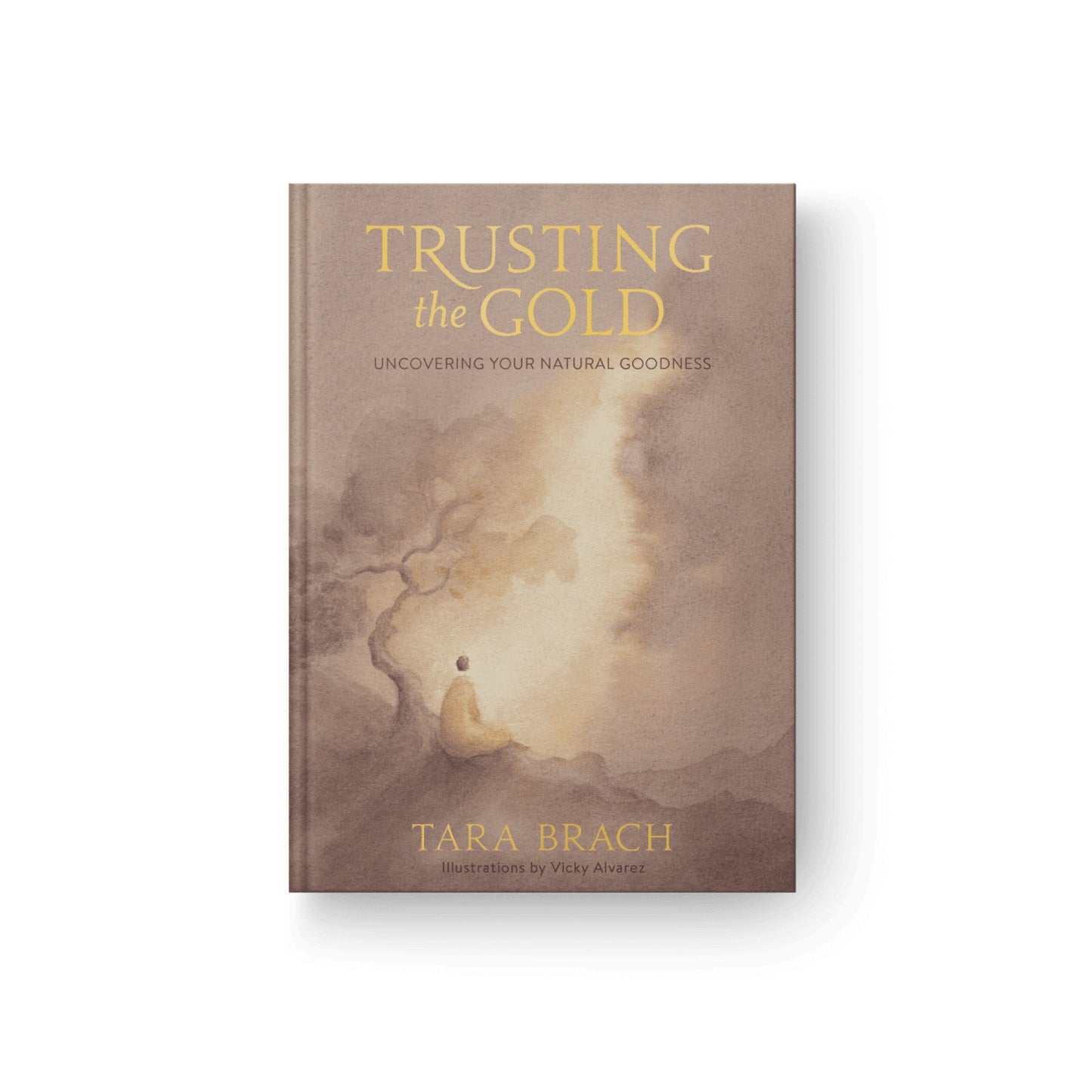 trusting the gold: uncovering your natural goodness