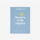 reasons to be hopeful
