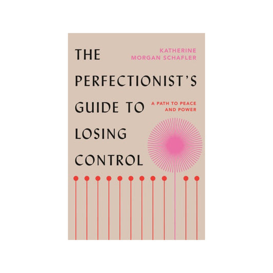 the perfectionist's guide to losing control