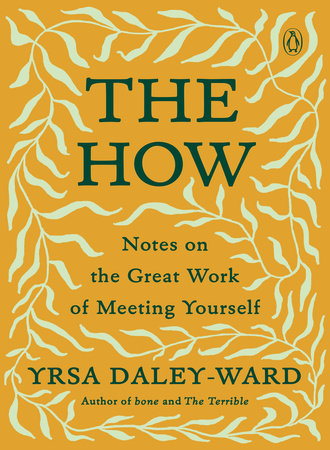 the how: notes on the great work of meeting yourself