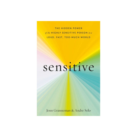 sensitive: the hidden power of the sensitive person - hardcover