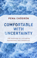 comfortable with uncertainty